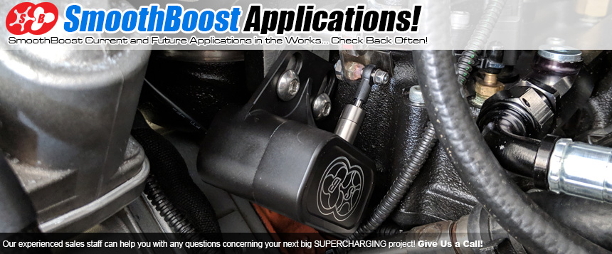 SmoothBoost Supercharger Applications
